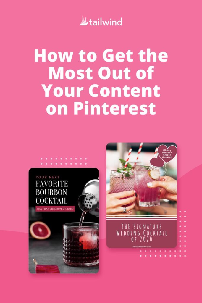 How to Get the Most out of Your Content on Pinterest